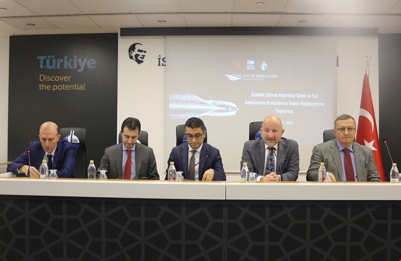 Dahilde İşleme Rejiminin Gemi ve Yat Sektöründe Kullanımına İlişkin Bilgilendirme Toplantısı Gerçekleştirildi